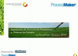 Aprobación de Facturas de Proveedor y Ordenes de Compra con ProcessMaker, BPM Open Source. Webinar de Comunycarse