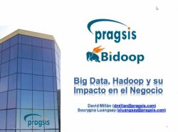 Introducción técnica y de negocio a Hadoop, por la española Pragsis Bidoop